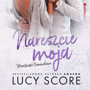 Nareszcie moja. Miasteczko Benevolence – audiobook