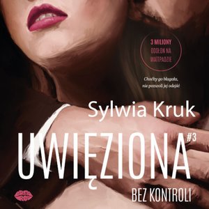 Uwięziona. Bez kontroli – audiobook