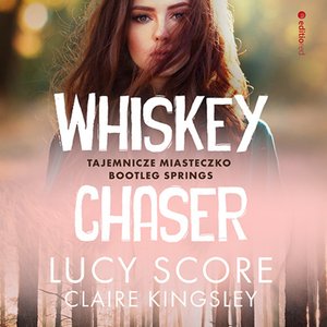 Whiskey Chaser. Tajemnicze miasteczko Bootleg Springs – audiobook