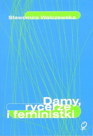 Damy, rycerze i feministki – ebooki