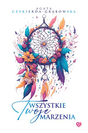 Wszystkie twoje marzenia – ebook