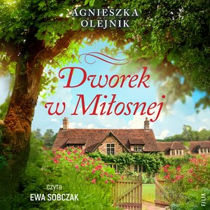Dworek w Miłosnej – audiobook