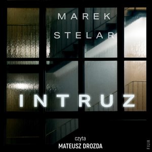 Marek Stelar: Intruz – audiobooki