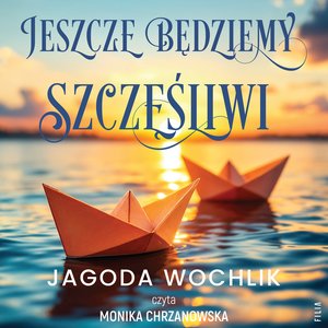 Jeszcze będziemy szczęśliwi – audiobook