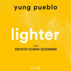 Lighter. Uwolnij się od przeszłości, zbliż do teraźniejszości, otwórz na przyszłość – audiobooki