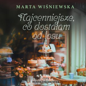 Najcenniejsze, co dostałam od losu – audiobook