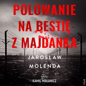 Polowanie na bestie z Majdanka – audiobooki