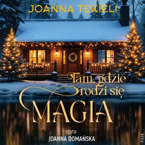 Tam, gdzie rodzi się magia – audiobook