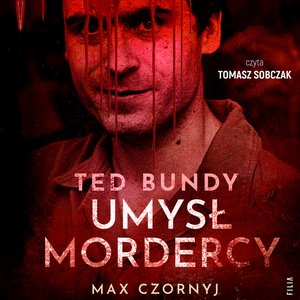 Ted Bundy. Umysł mordercy – audiobooki