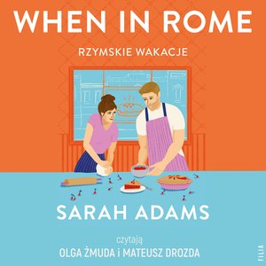 When in Rome. Rzymskie wakacje – audiobooki