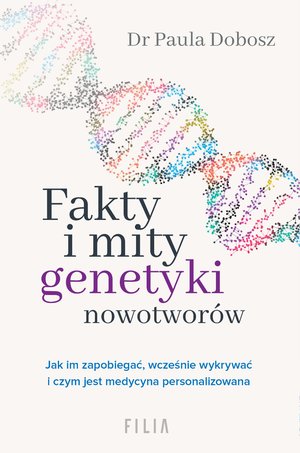 Fakty i mity genetyki nowotworów – ebooki