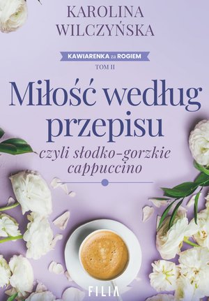 Miłość według przepisu, czyli słodko-gorzkie cappuccino – ebook