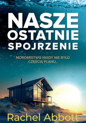 Nasze ostatnie spojrzenie – ebook