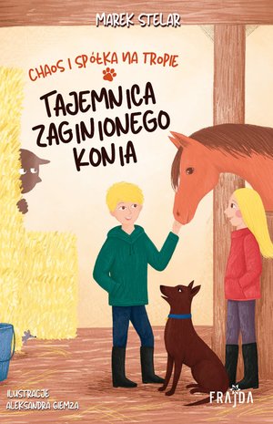 Chaos i spółka na tropie. Tajemnica zaginionego konia – ebooki