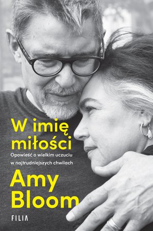 W imię miłości. Opowieść o bezgranicznej miłości w najtrudniejszych chwilach – ebooki