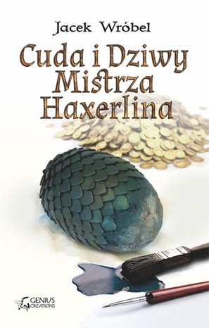 Cuda i dziwy Mistrza Haxerlina – ebooki