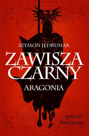 Zawisza Czarny. Aragonia – ebook