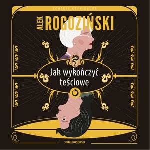 Jak wykończyć teściowe – audiobooki
