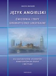 Język angielski - Matura - ćwiczenia i testy gramatyczno-leksykalne – ebooki