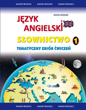 Język angielski Słownictwo - Tematyczny zbiór ćwiczeń 1 – ebooki