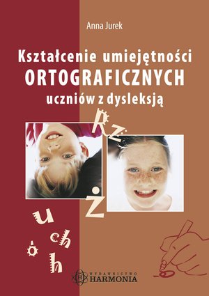 Kształcenie umiejętności ortograficznych uczniów z dysleksją  – ebooki