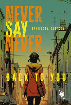 Never Say Never. Back to You – ebook