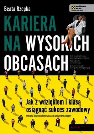 Kariera na wysokich obcasach. Jak z wdziękiem i klasą osiągnąć sukces zawodowy – audiobook