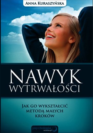 Nawyk wytrwałości. Jak go wykształcić metodą małych kroków – audiobook