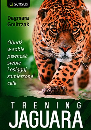Trening Jaguara. Obudź w sobie pewność siebie i osiągaj zamierzone cele – audiobook