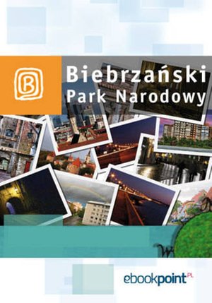 Biebrzański Park Narodowy. Miniprzewodnik – ebook