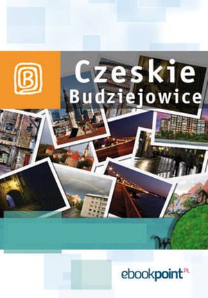 Czeskie Budziejowice. Miniprzewodnik – ebook