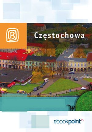 Częstochowa. Miniprzewodnik – ebook