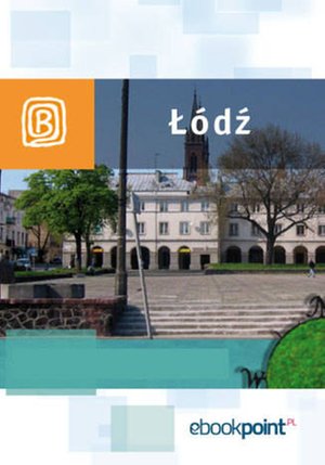 Łódź i okolice. Miniprzewodnik – ebook