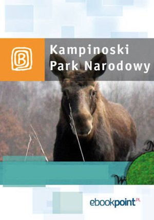 Park Kampinoski. Miniprzewodnik – ebook