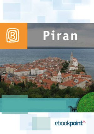 Piran. Miniprzewodnik – ebook