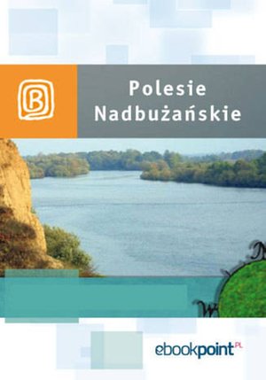 Polesie Nadbużańskie. Miniprzewodnik – ebook