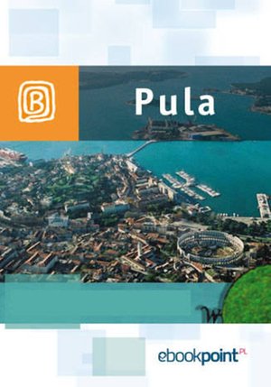Pula. Miniprzewodnik – ebook