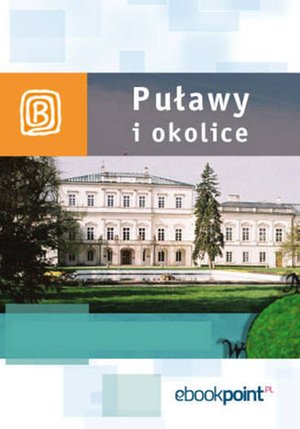Puławy i okolice. Miniprzewodnik – ebook
