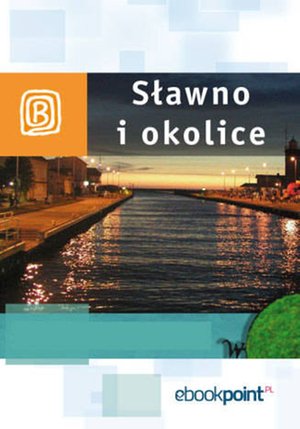 Sławno i okolice. Miniprzewodnik – ebook