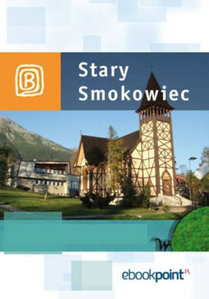 Stary Smokowiec. Miniprzewodnik – ebook