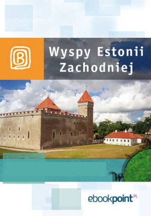 Wyspy Estonii Zachodniej. Miniprzewodnik – ebook
