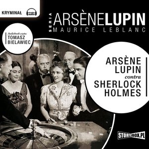 Arsene Lupin contra Sherlock Holmes – audiobooki