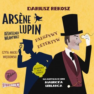 Arsène Lupin - dżentelmen włamywacz. Tom 2. Fałszywy detektyw – audiobooki