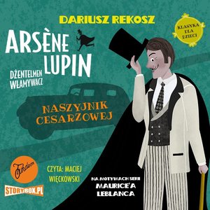 Arsène Lupin - dżentelmen włamywacz. Tom 4. Naszyjnik cesarzowej – audiobooki