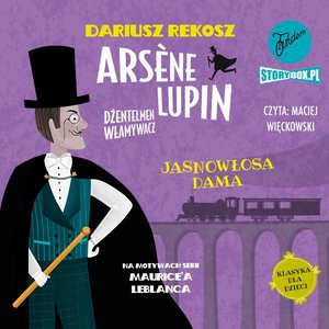 Arsène Lupin - dżentelmen włamywacz. Tom 5. Jasnowłosa dama – audiobooki