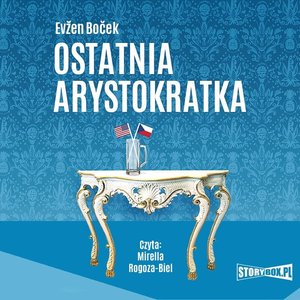 Arystokratka. Tom 1. Ostatnia arystokratka – audiobooki