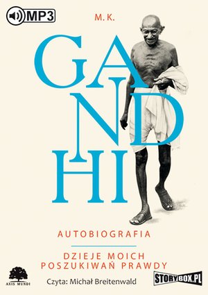 Gandhi. Autobiografia. Dzieje moich poszukiwań prawdy – audiobooki