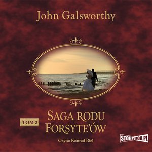 Saga rodu Forsyte’ów. Tom 2. Babie lato jednego z Forsyte'ów. W matni – audiobooki