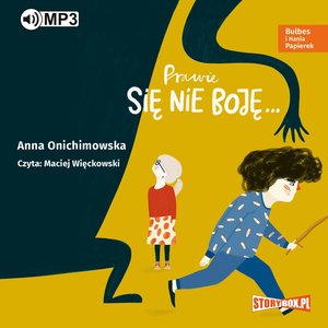 Bulbes i Hania Papierek. Prawie sie nie boje... – audiobooki