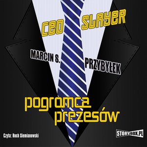 CEO Slayer. Pogromca prezesów – audiobooki